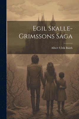 bokomslag Egil Skalle-Grimssons Saga