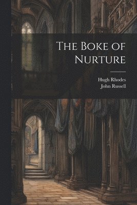 bokomslag The Boke of Nurture