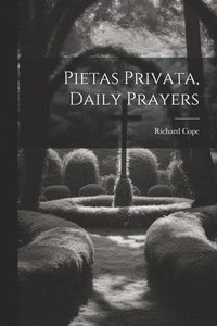 bokomslag Pietas Privata, Daily Prayers