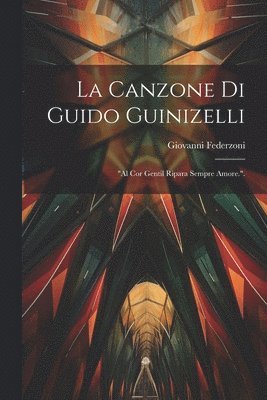 La Canzone Di Guido Guinizelli 1