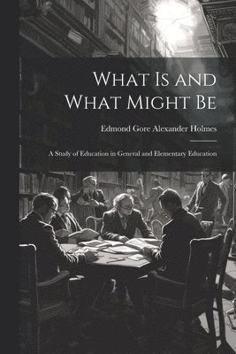 bokomslag What is and What Might Be