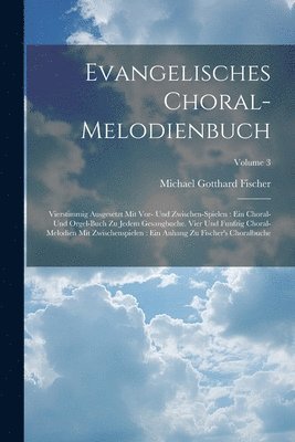 Evangelisches Choral-melodienbuch 1