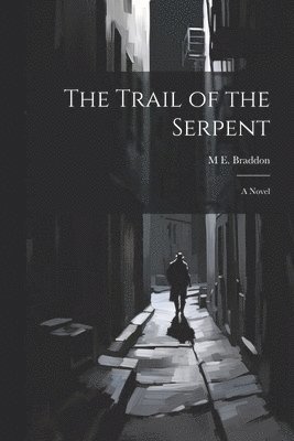 The Trail of the Serpent 1