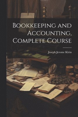 Bookkeeping and Accounting, Complete Course 1