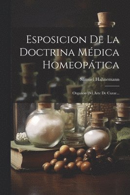 Esposicion De La Doctrina Mdica Homeoptica 1
