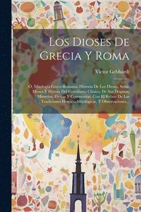bokomslag Los Dioses De Grecia Y Roma