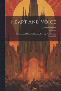 bokomslag Heart And Voice