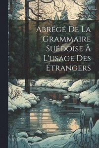 bokomslag Abrg De La Grammaire Sudoise  L'usage Des trangers