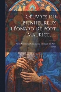 bokomslag Oeuvres Du Bienheureux Lonard De Port Maurice, ......