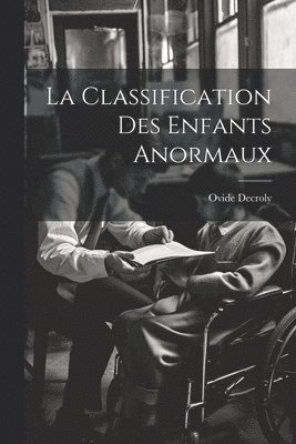 La Classification Des Enfants Anormaux 1