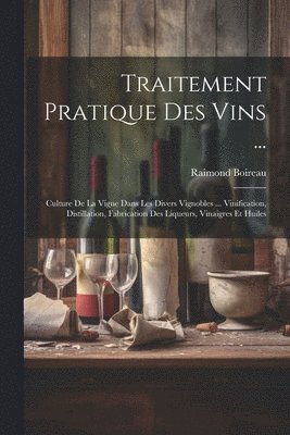 Traitement Pratique Des Vins ... 1