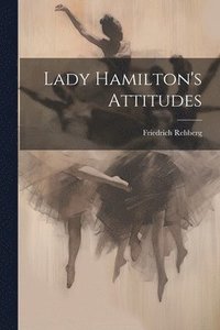 bokomslag Lady Hamilton's Attitudes