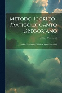 bokomslag Metodo Teorico-pratico Di Canto Gregoriano