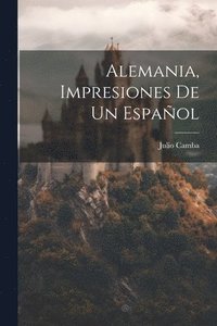 bokomslag Alemania, Impresiones De Un Español