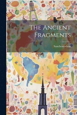 bokomslag The Ancient Fragments