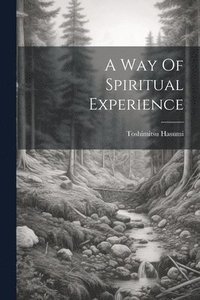 bokomslag A Way Of Spiritual Experience