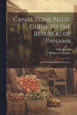 Canal Zone Pilot, Guide to the Republic of Panama 1