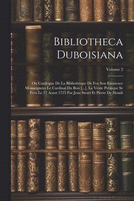 bokomslag Bibliotheca Duboisiana