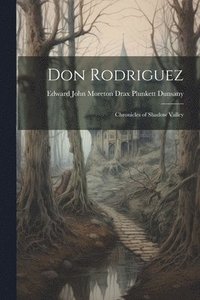 bokomslag Don Rodriguez; Chronicles of Shadow Valley