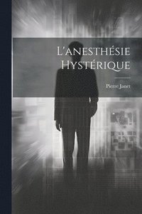 bokomslag L'anesthsie Hystrique