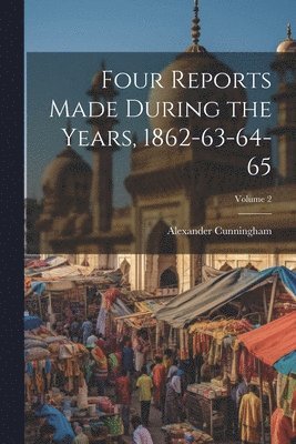 bokomslag Four Reports Made During the Years, 1862-63-64-65; Volume 2