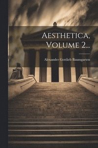 bokomslag Aesthetica, Volume 2...