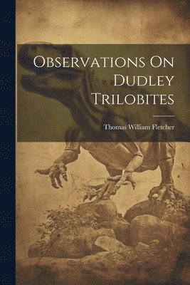 Observations On Dudley Trilobites 1