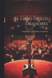 bokomslag El Libro De Los Oradores