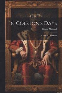 bokomslag In Colston's Days