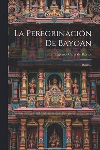 bokomslag La Peregrinacin De Bayoan