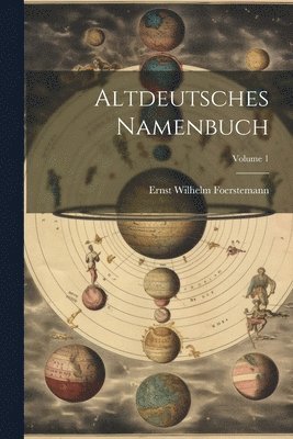 Altdeutsches Namenbuch; Volume 1 1