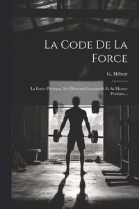 bokomslag La Code De La Force