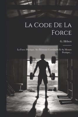 La Code De La Force 1