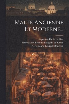 Malte Ancienne Et Moderne... 1