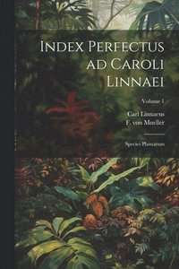 bokomslag Index perfectus ad Caroli Linnaei