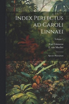 Index perfectus ad Caroli Linnaei 1