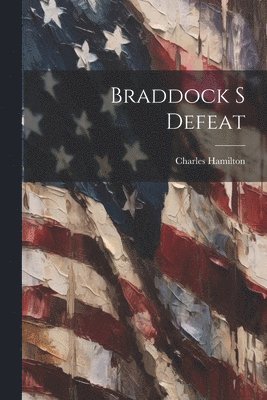 Charles Hamilton - Braddock S Defeat, Häftad