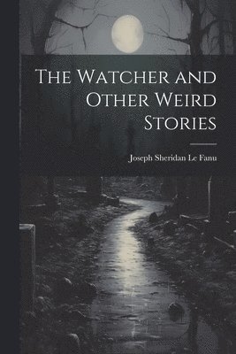 bokomslag Watcher and Other Weird Stories