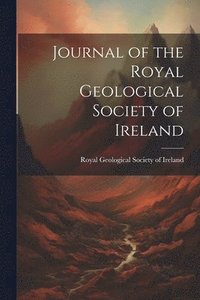 bokomslag Journal of the Royal Geological Society of Ireland