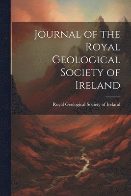 bokomslag Journal of the Royal Geological Society of Ireland