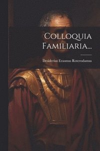 bokomslag Colloquia Familiaria...