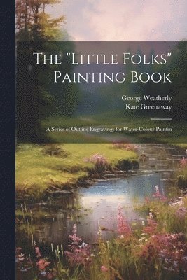 The &quot;Little Folks&quot; Painting Book 1