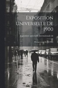 bokomslag Exposition universelle de 1900