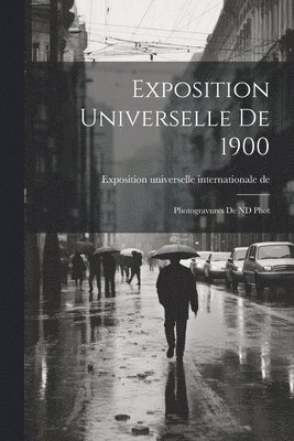 Exposition universelle de 1900 1