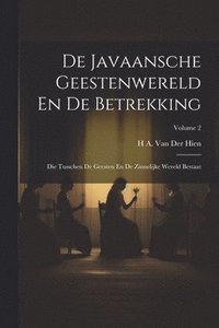 bokomslag De Javaansche Geestenwereld En De Betrekking