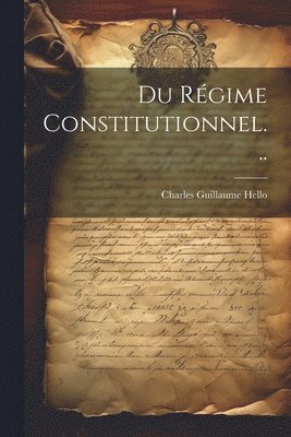 bokomslag Du Rgime Constitutionnel...