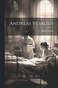 bokomslag Andreas Vesalius