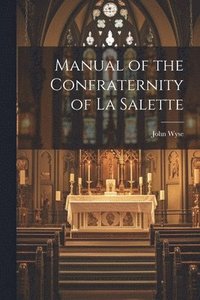 bokomslag Manual of the Confraternity of La Salette