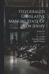 bokomslag Fitzgerald's Legislative Manual, State Of New Jersey; Volume 129