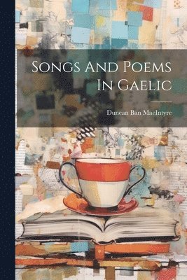 Songs And Poems In Gaelic 1